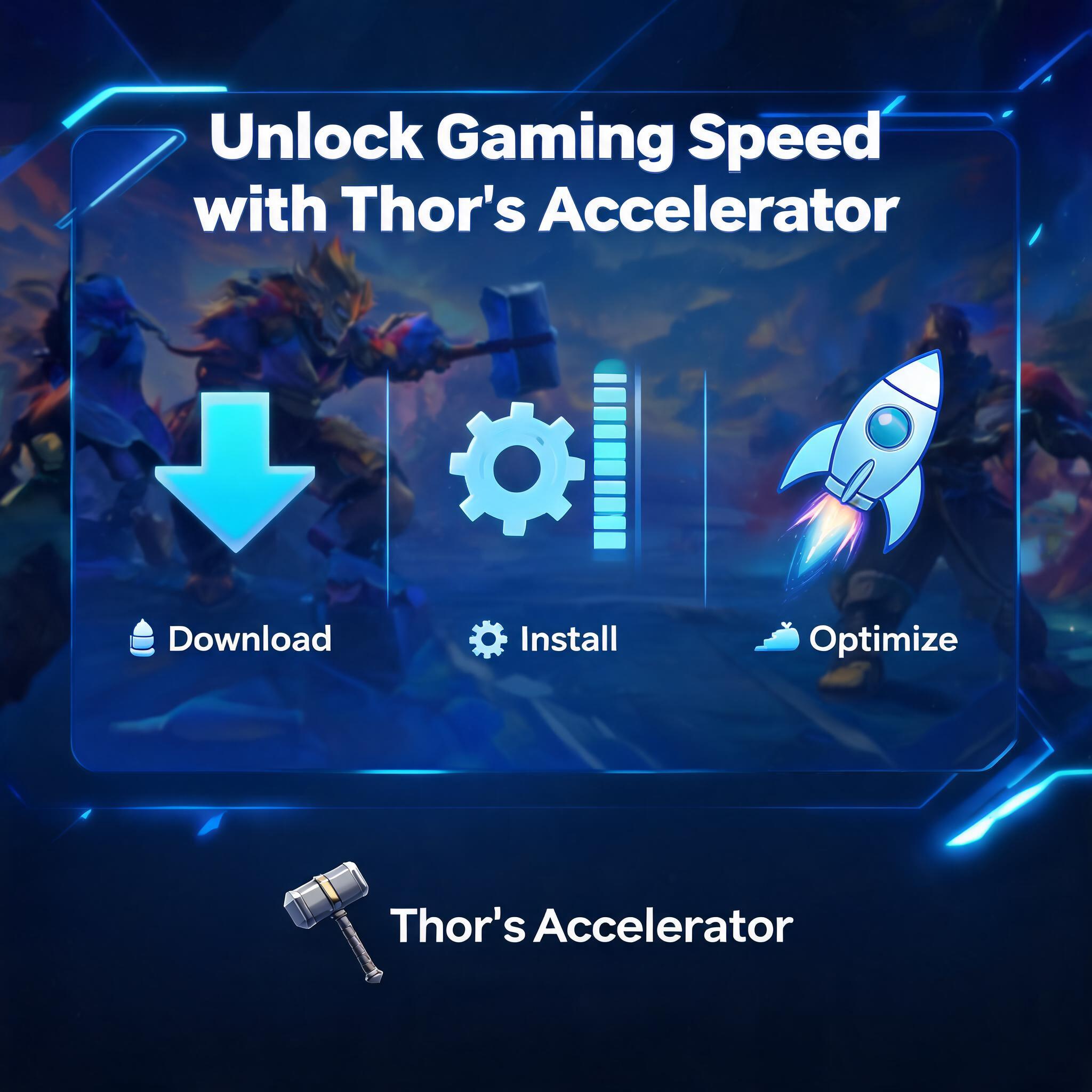 Unlock Gaming Speed with Thor's Accelerator: Download, Install, and Optimize Unlock Gaming Speed with Thor
