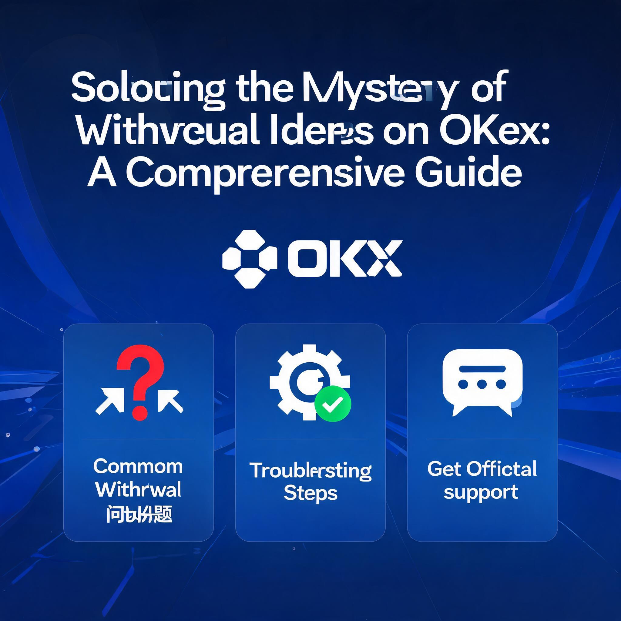 Solving the Mystery of Withdrawal Issues on OKEx
