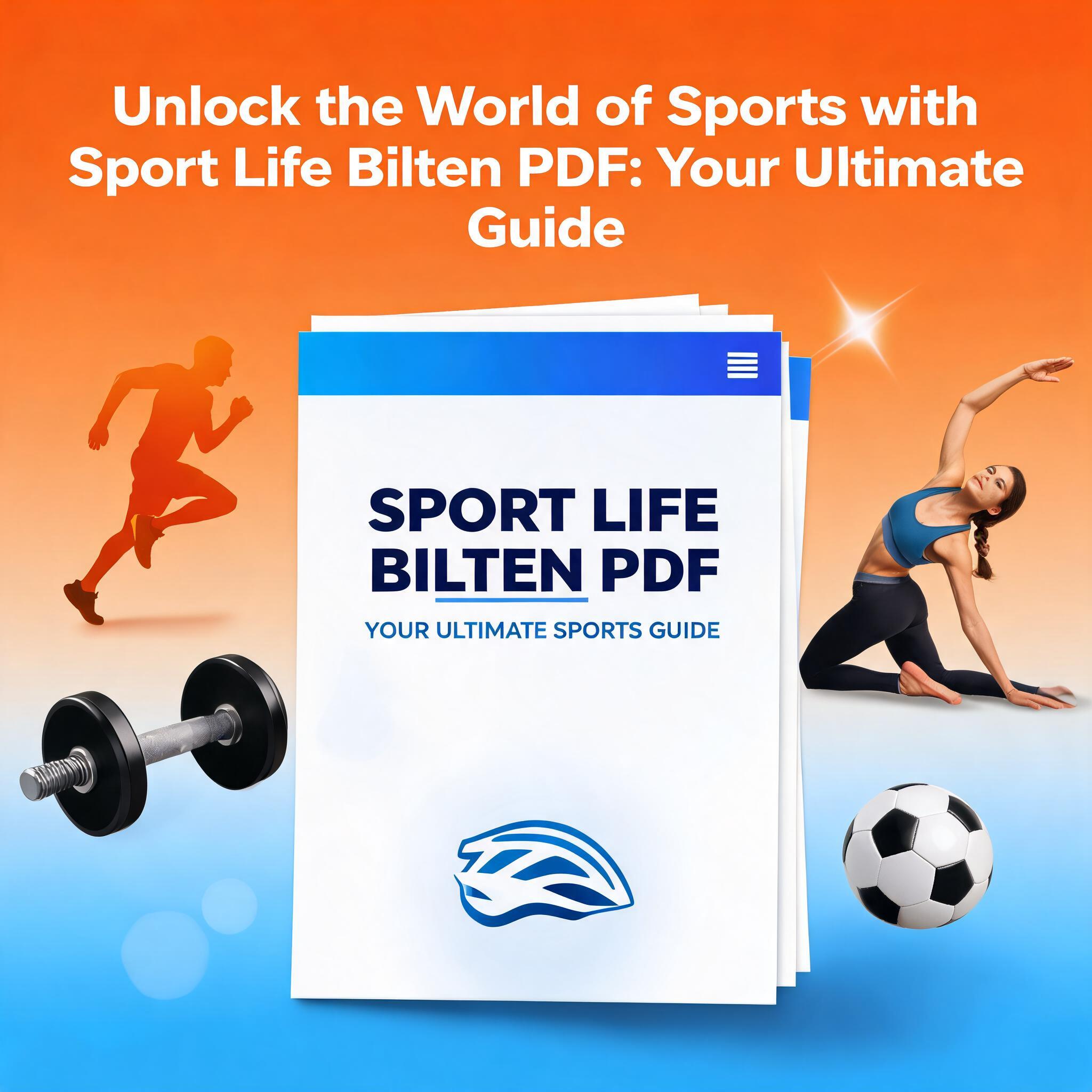 Unlock the World of Sports with Sport Life Bilten PDF: Your Ultimate Guide Unlock the World of Sports with Sport Life Bilten PDF