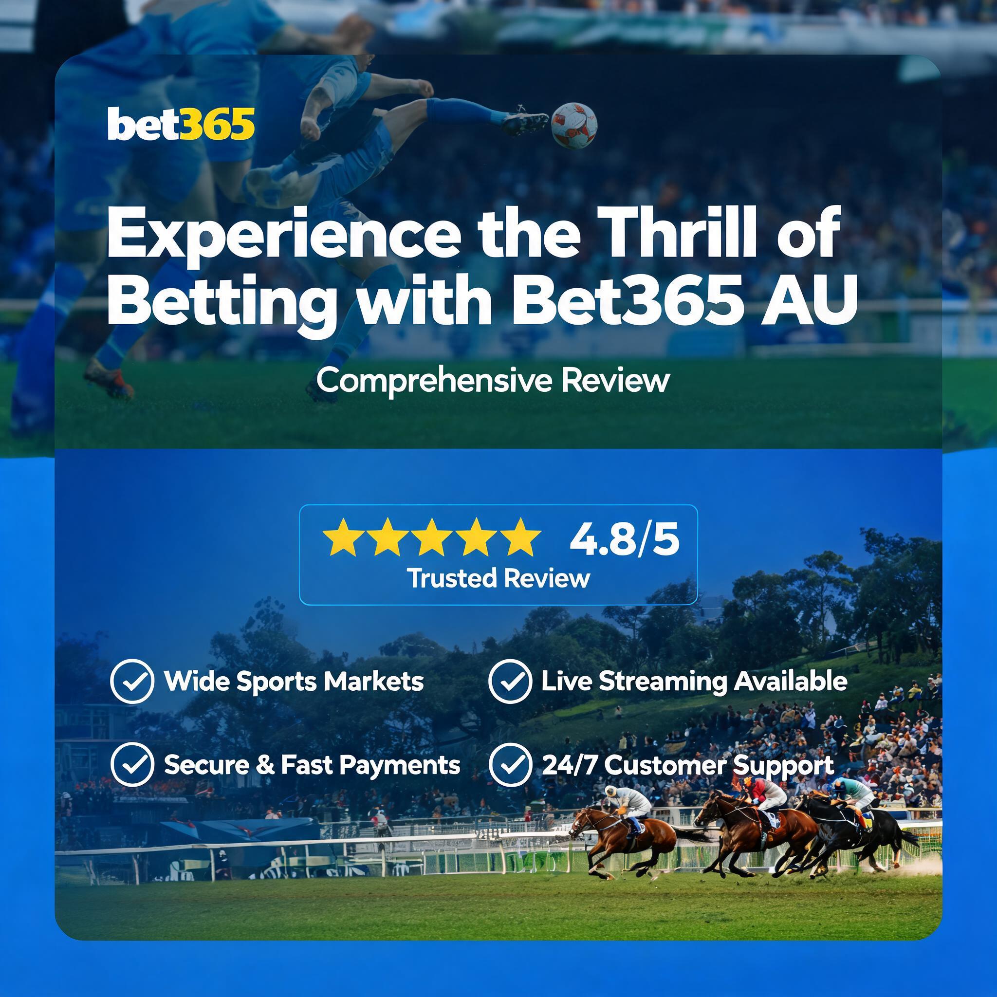 Experience the Thrill of Betting with Bet365 AU: Comprehensive Review Experience the Thrill of Betting with Bet365 AU