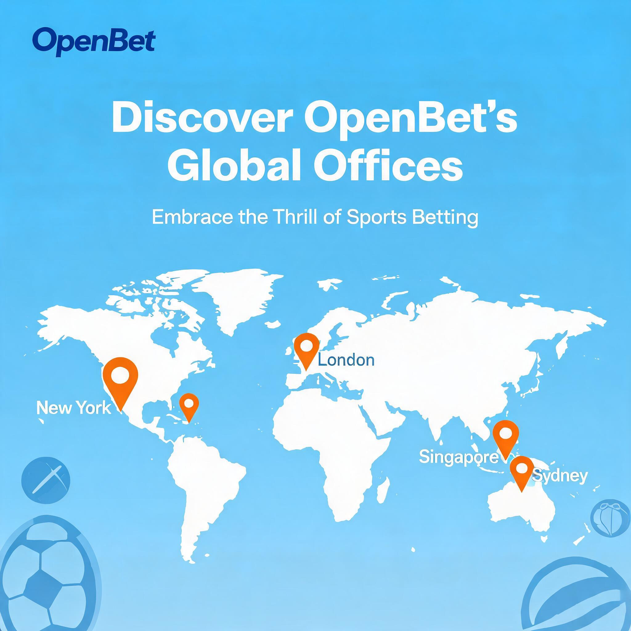 Discover OpenBet's Global Offices and Embrace the Thrill of Sports Betting s Global Offices and Embrace the Thrill of Sports Betting
